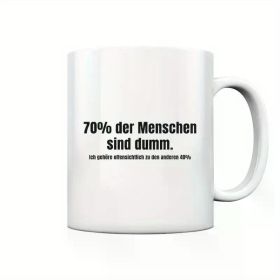 1pc Coffee cup/ mug gift idea funny saying sayings 70% of people are stupid - glossy cup